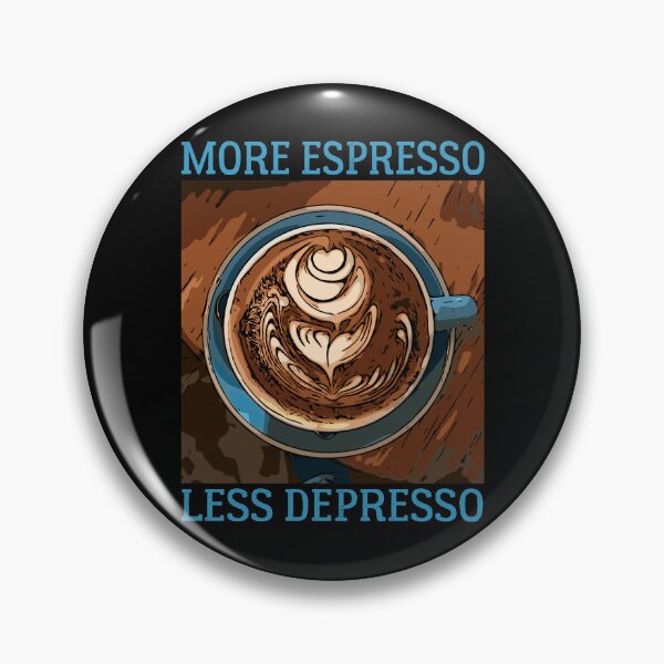Item preview, More Espresso Less Depresso - COFFE ADDICT  designed and sold by Raiko-art.