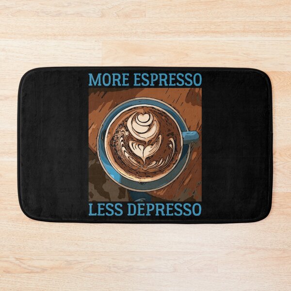Item preview, More Espresso Less Depresso - COFFE ADDICT  designed and sold by Raiko-art.