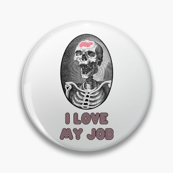 Item preview, 'I Love my Job' Skull Design - Retro Illustration Design for T-shirts, mugs, phone cases and other accessories designed and sold by Ridiculam Toga.