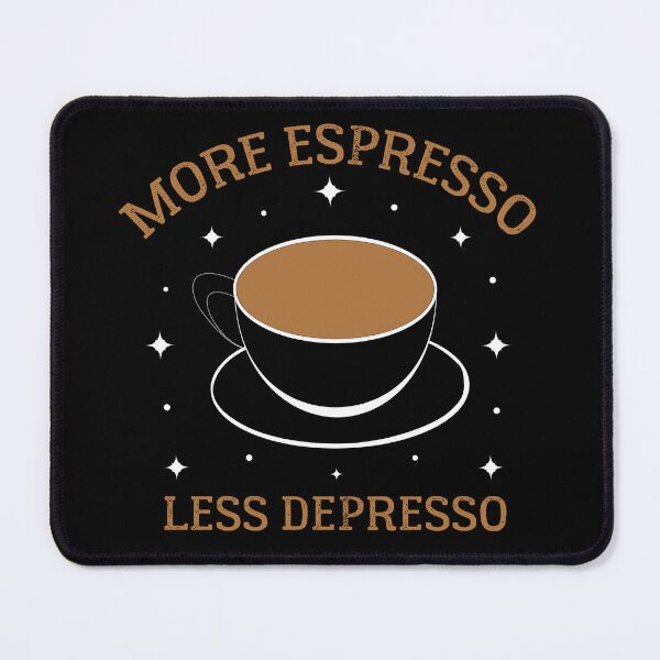 Item preview, More Espresso Less Depresso - COFFE ADDICT  designed and sold by Raiko-art.