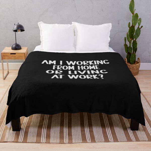 Item preview, AM I WORKING FROM HOME OR LIVING AT WORK designed and sold by Lazza-Tracks.