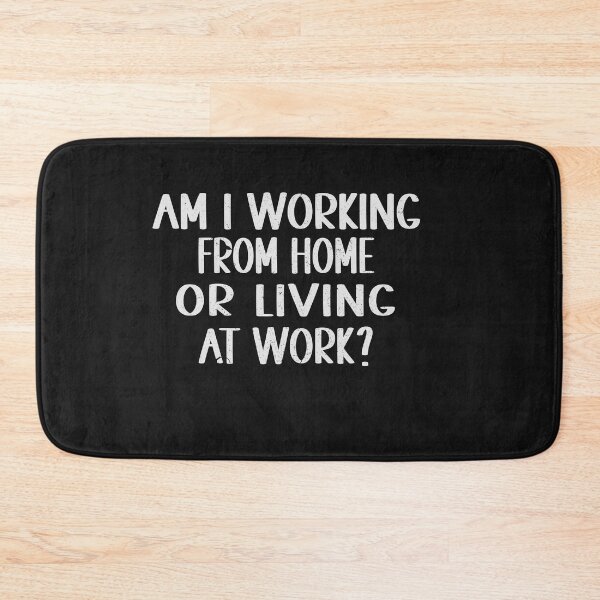 Item preview, AM I WORKING FROM HOME OR LIVING AT WORK designed and sold by Lazza-Tracks.