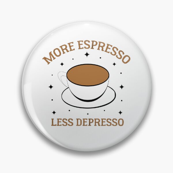 Item preview, More Espresso Less Depresso - Funny COFFE ADDICT  designed and sold by Raiko-art.