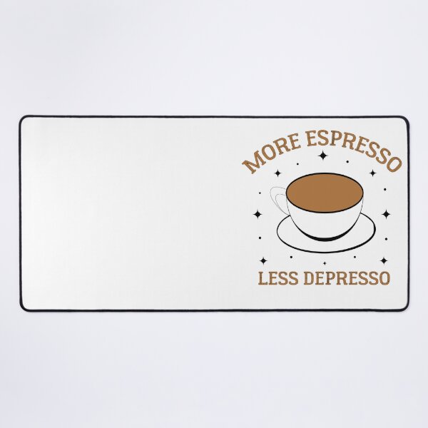 Item preview, More Espresso Less Depresso - Funny COFFE ADDICT  designed and sold by Raiko-art.