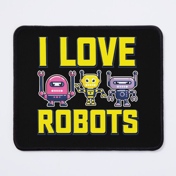 Item preview, I Love Robots - Cute Gifts for Kids and Robotic Engineers designed and sold by FanityPrints.