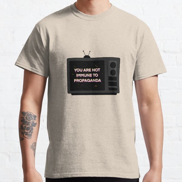 You are not immune to propaganda Glitch TV Classic T-Shirt