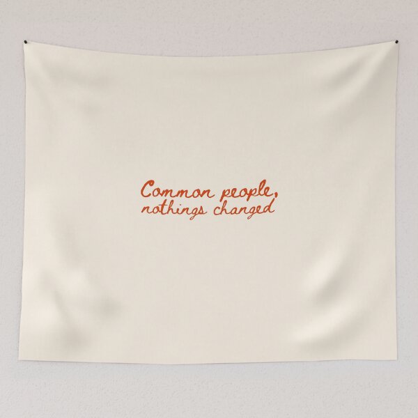 Item preview, Common people, nothings changed | Common people | Louis Tomlinson  designed and sold by Lavannya.