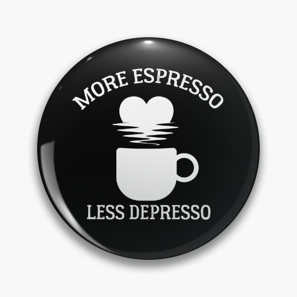Item preview, More Espresso Less Depresso -  Funny COFFE ADDICT  designed and sold by Raiko-art.