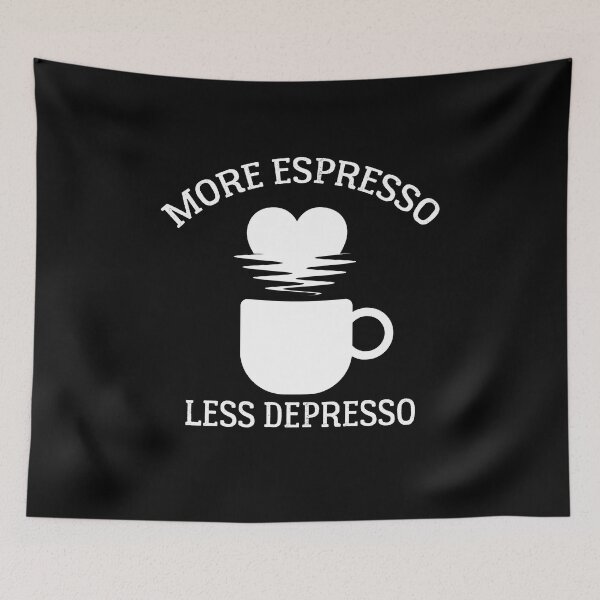 Item preview, More Espresso Less Depresso -  Funny COFFE ADDICT  designed and sold by Raiko-art.