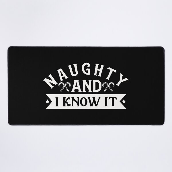 Item preview, Naughty and I know it designed and sold by pnkpopcorn.