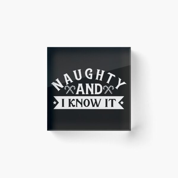 Item preview, Naughty and I know it designed and sold by pnkpopcorn.