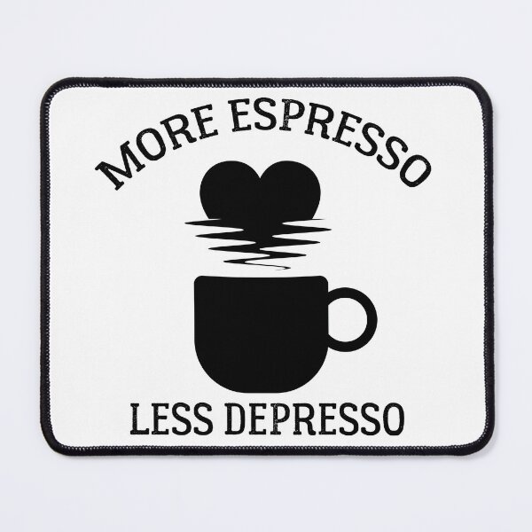 Item preview, More Espresso Less Depresso -  Funny COFFE ADDICT  designed and sold by Raiko-art.