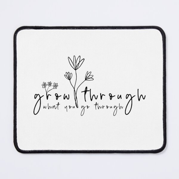 Item preview, Grow through what you go through designed and sold by SpiritedArtwork.