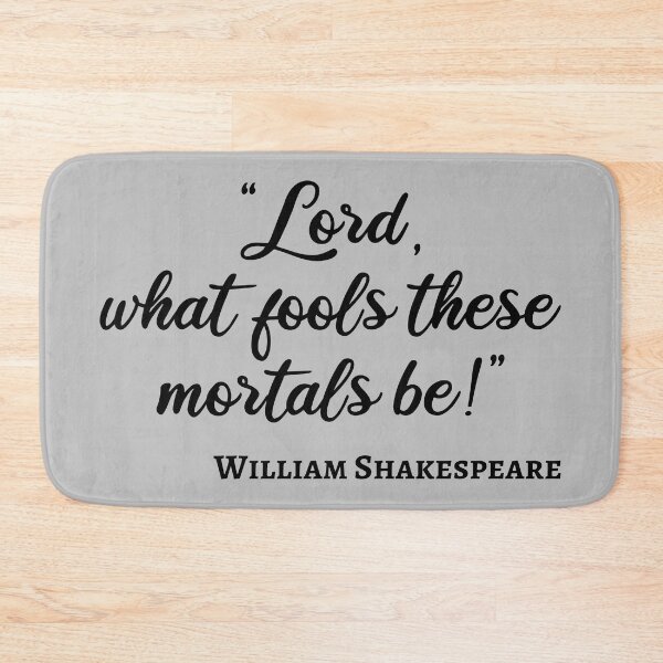 Item preview, Shakespeare Quote - Fool Mortals III designed and sold by Lemon Pepper.