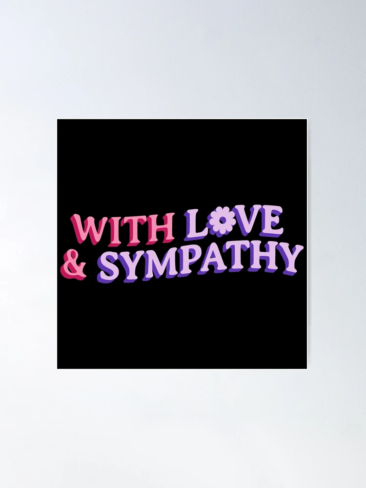 With Love & Sympathy