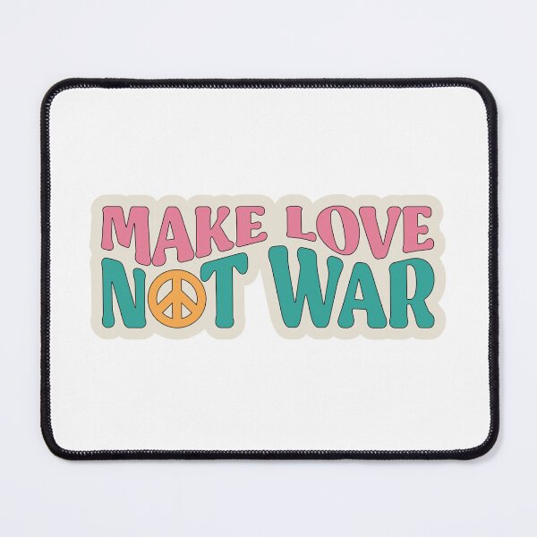 Item preview, Make Love Not War Positive Quote  designed and sold by XbaeX.
