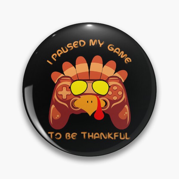 Item preview, I Paused My Game To Be Thankful designed and sold by RockBeeDesigns.