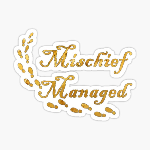 Gold "Mischief Managed" Sticker