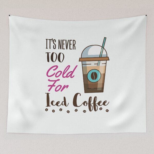 Item preview, It's Never Too Cold For Iced Coffee Cute Cold Brew Lover designed and sold by jaygo.