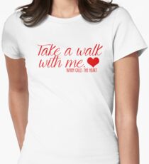 Take a walk with me. Women's Fitted T-Shirt