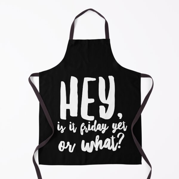 Item preview, Hey, Is It Friday Yet or What? - Zen Co. Clothing  designed and sold by Zen Co. Clothing.