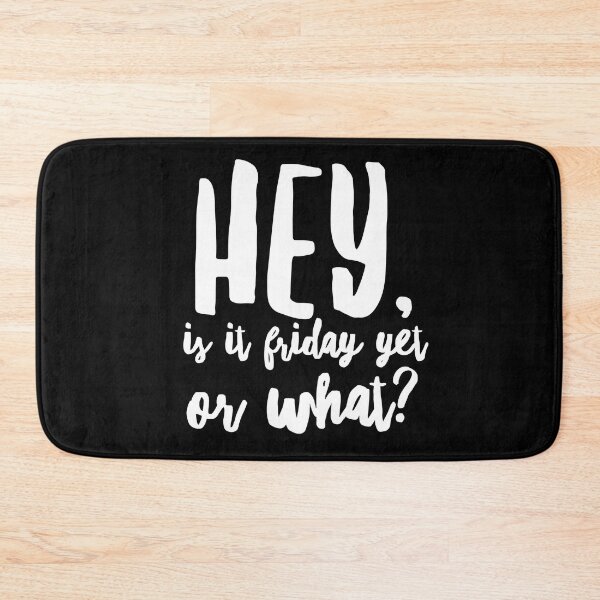 Item preview, Hey, Is It Friday Yet or What? - Zen Co. Clothing  designed and sold by Zen Co. Clothing.