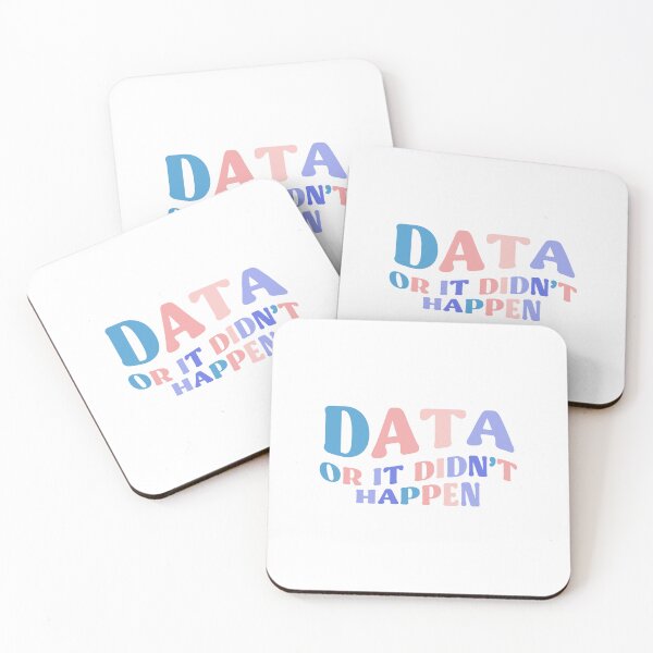 Item preview, DATA Or It Didn't Happen Colorful Quote designed and sold by InnaPo ⭐⭐⭐⭐⭐.