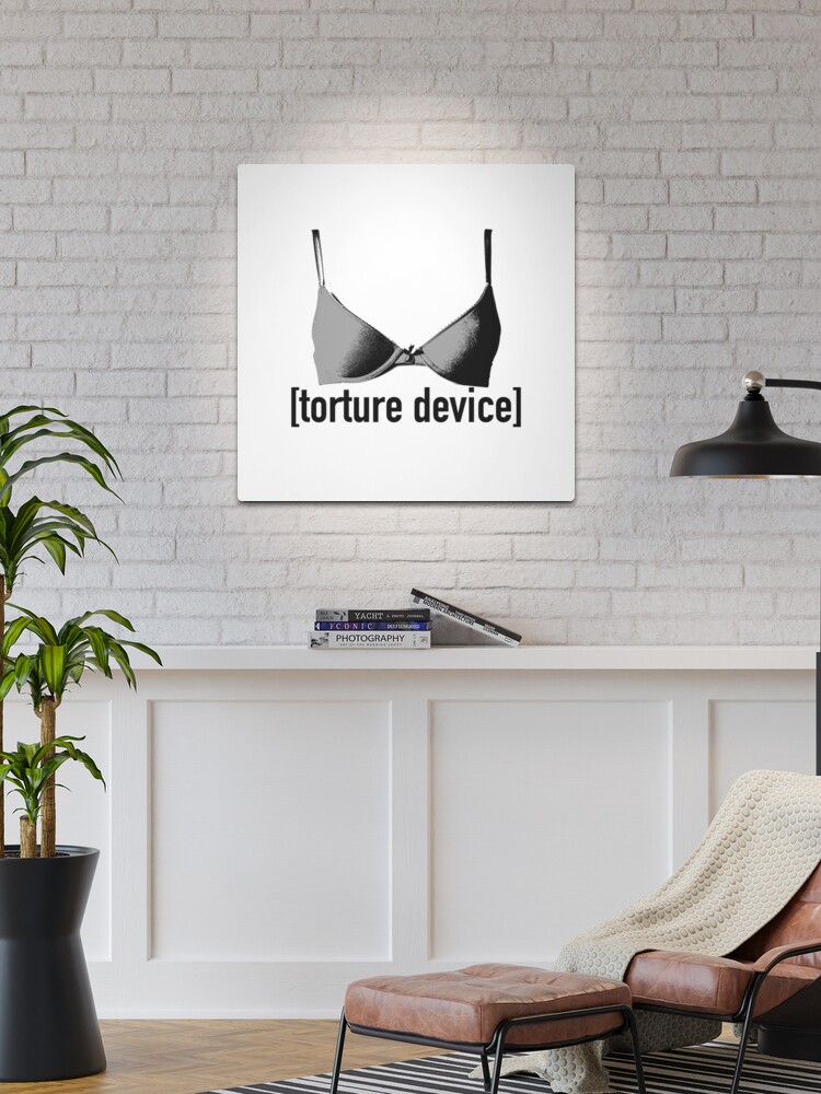 Bra Torture Device | Poster