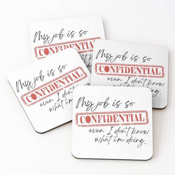 Item preview, My job is so confidential even I don't know what I'm doing. designed and sold by rmgirluk.