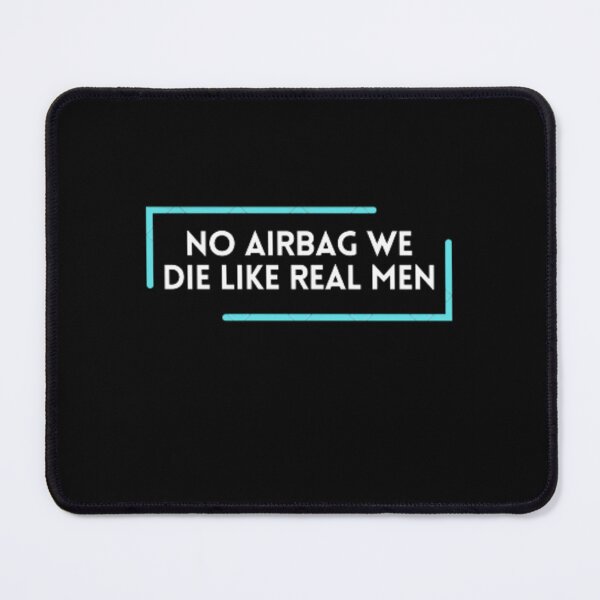 Item preview, airbag we die like real men . designed and sold by designoDZ.