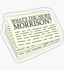 What's The News, Morrison? Sticker
