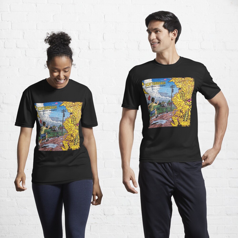 Discover Here Comes Trouble Scatterbrain | Active T-Shirt