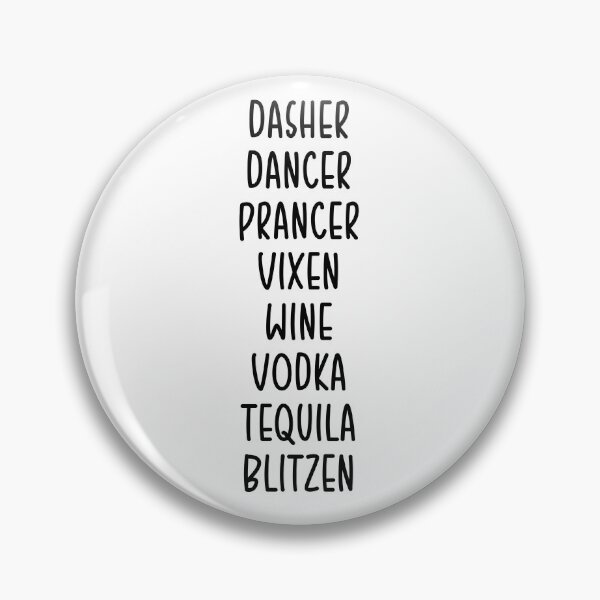 Item preview, Dasher Dancer Prancer Vixen Wine Vodka Tequila Blitzen Funny Christmas  designed and sold by Loveart60.