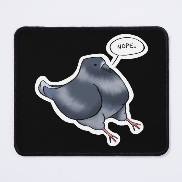 Item preview, " NOPE. " - Pigeon "No" designed and sold by RhaioonArt.