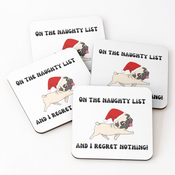 Item preview, On the naughty list and  I regret nothing cute pug dog design designed and sold by ashdenent.