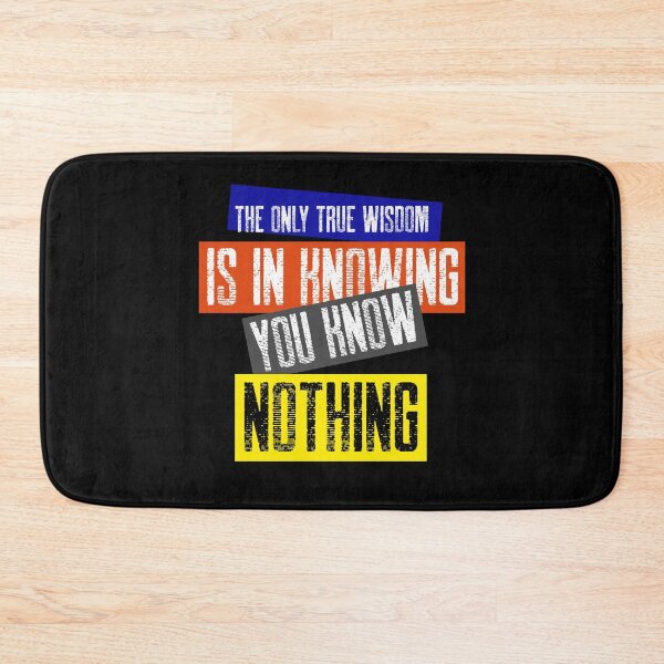 Item preview, The Only True Wisdom is In Knowing You Know Nothing - Inspirational Quotes designed and sold by theredsharp.