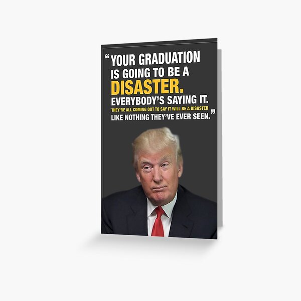 Donald Trump Disaster Graduation Card Greeting Card