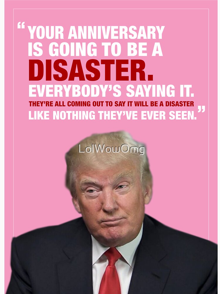 "Donald Trump Disaster Anniversary Card" T-shirt By LolWowOmg | Redbubble