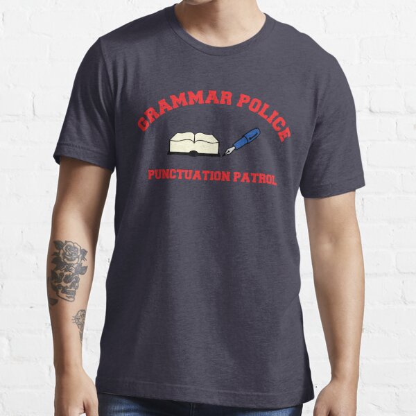 Grammar Police series: Punctuation Patrol Essential T-Shirt