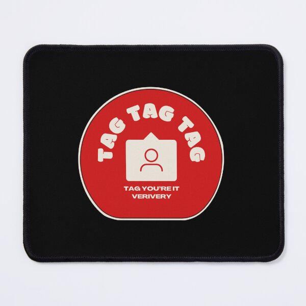 Item preview, Verivery- Tag Tag Tag designed and sold by sassysofia.