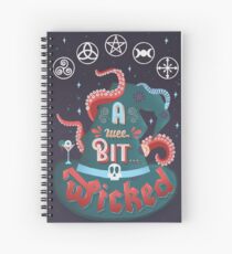 A Wee Bit... Wicked Spiral Notebook