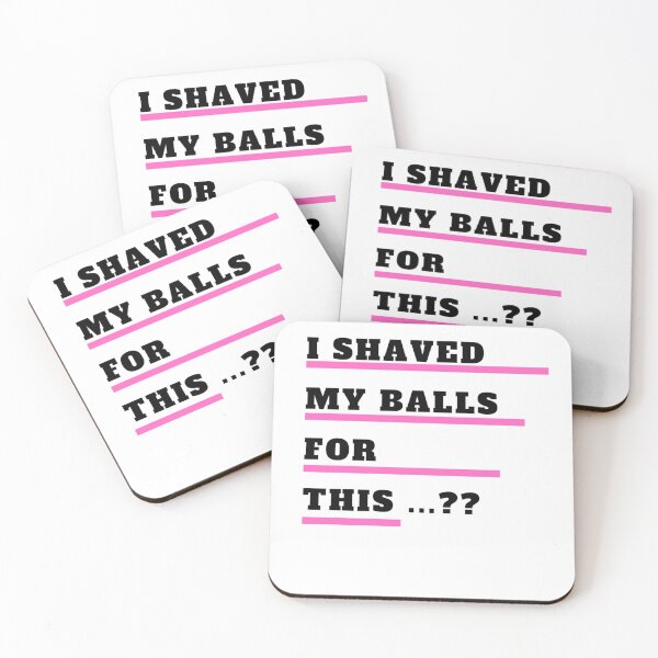 Item preview, I shaved my balls for this designed and sold by namipaliso.