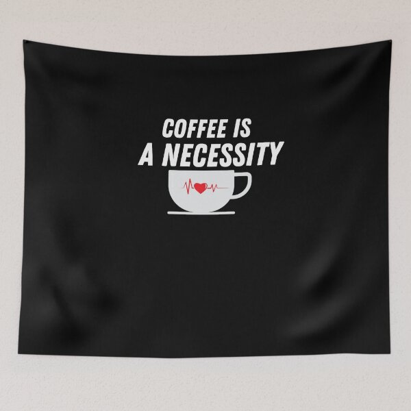 Item preview,  Coffee Is a Necessity designed and sold by Ahmed  Feki.