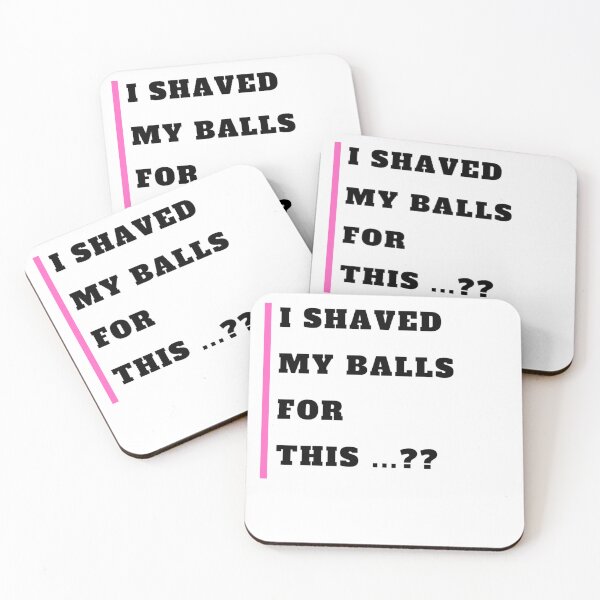 Item preview, I shaved my balls for this designed and sold by namipaliso.