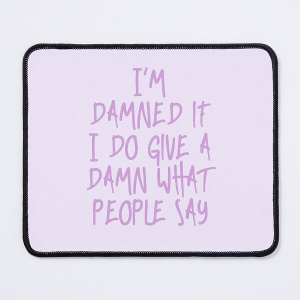 Item preview, I’m damned if I do give a damn what people say| lavender haze| Taylor swift  designed and sold by Lavannya.
