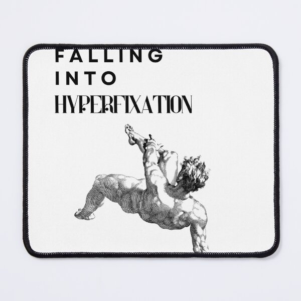 Item preview, hyperfixation designed and sold by BuraxisQuotes.