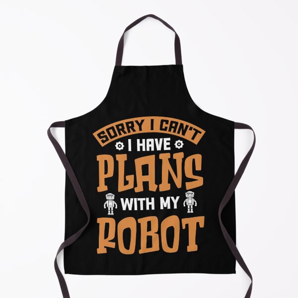 Item preview, I Can't I Have Plans - Funny Gifts for Robotic Engineers designed and sold by FanityPrints.