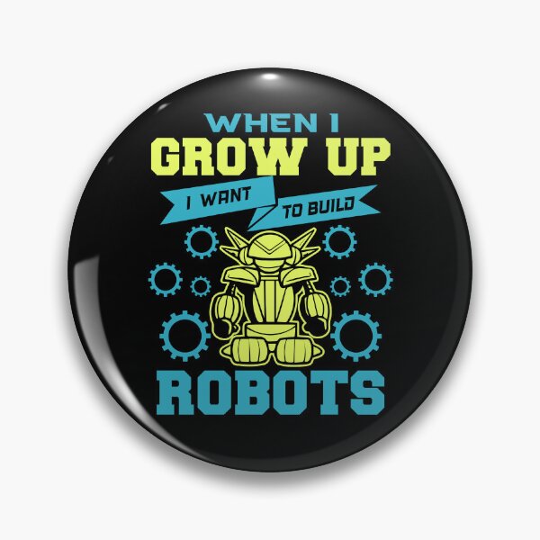 Item preview, When I Grow Up I Want To Build Robots - Cool Gifts for Kids and Future Robotic Engineers designed and sold by FanityPrints.