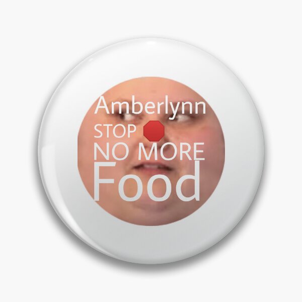 Item preview, amberlynn stop no more food for amberlynn reid lovers designed and sold by AritInTheSun.