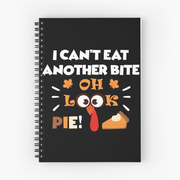 Item preview, Funny I can't eat another bite oh look pie designed and sold by Green ★★★★★.